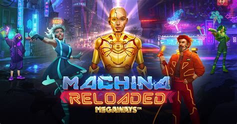 Machina Reloaded Megaways Betano